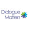 Dialogue Matters